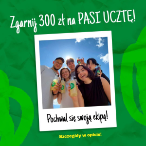 Konkurs "Zgarnij 300 zł na PASI UCZTĘ"
