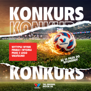 Konkurs "Wytypuj dokładny wynik Finału Mistrzostw Świata w piłce nożnej 2026 i wygraj piłkę z logo Valvoline"