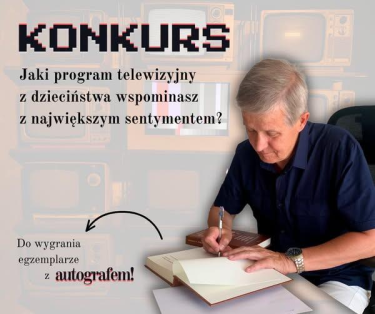 Konkurs "Jakie programy z dzieciństwa pamiętasz najbardziej?"