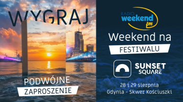 Wygraj weekend na Sunset Square