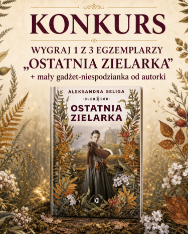 Konkurs "Dziki Motyl - Ostatnia zielarka Aleksandra Seliga"