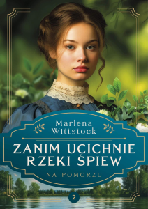 Wygraj książkę "Na Pomorzu. Zanim ucichnie rzeki śpiew"