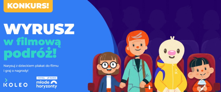 Konkurs "KOLEO Kids - Wyrusz  w filmową  podróż"