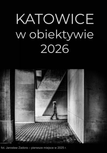 17. edycji konkursu fotograficznego "Katowice w obiektywie 2026: