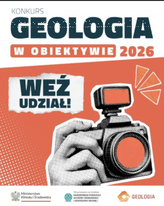 Konkurs "Geologia w obiektywie 2026 - Edukacja Ekologiczna"