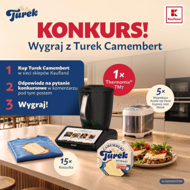 Konkurs "Zaserwuj sobie wygraną z Turek Camembert na lanapkę" Kaufland