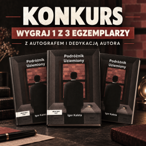 Konkurs "Podróżnik uziemiony - Igor Kaleta"