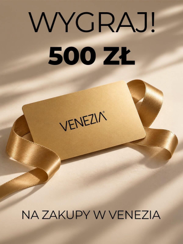 Wygraj 500 zł na zakupy w VENEZIA