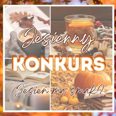 Konkurs "Jesień ma smak"