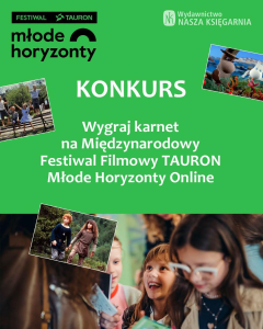 Wygraj Karnet na Festiwal Filmowy TAURON Młode Horyzonty