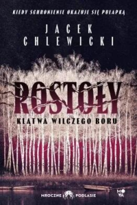 Wygraj egzemplarz książki "Rostoły. Klątwa Wilczego Boru"